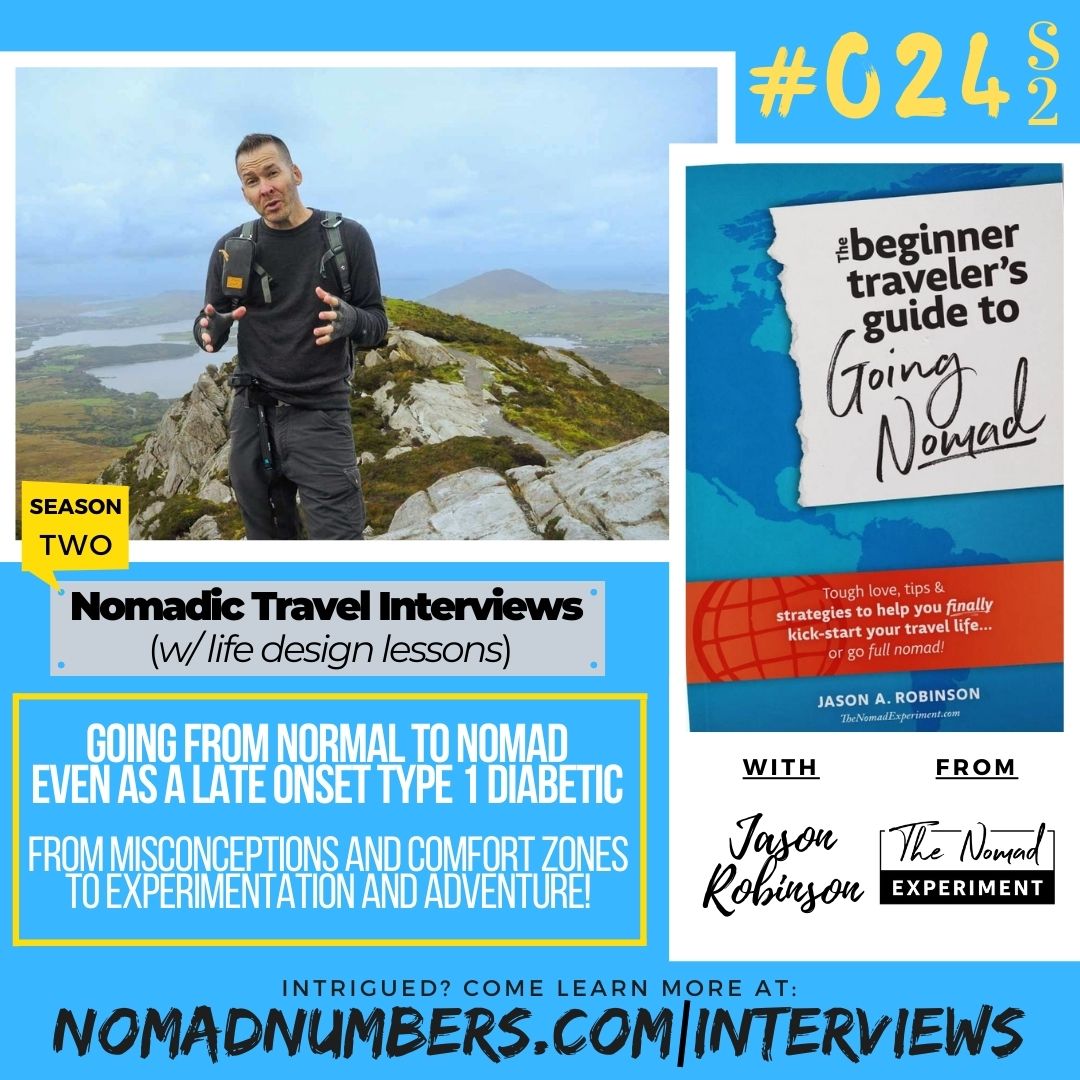 Interview 024 Going From Normal To Nomad As A Late Onset Type 1 Diabetic From Misconceptions And Comfort Zones To Experimentation And Adventure Nomad Numbers